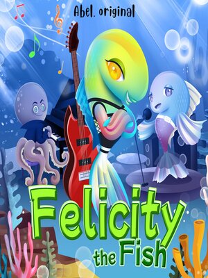 cover image of Felicity the Fish, Season 1, Episode 1